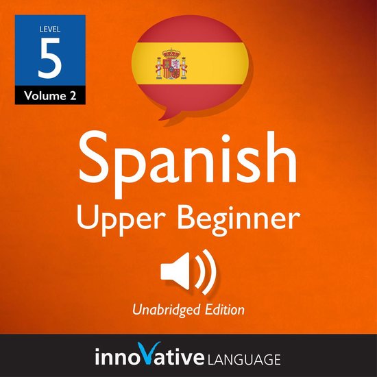 Learn Spanish - Level 5: Upper Beginner Spanish, Volume 2 - cover