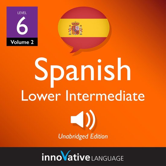 Learn Spanish - Level 6: Lower Intermediate Spanish, Volume  ... - cover