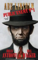 Immortal Lincoln 1 - Abe Lincoln: Public Enemy No. 1