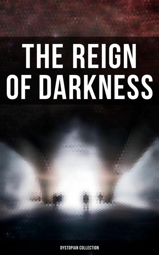 Boekomslag: "THE REIGN OF DARKNESS" (Dystopian Collection) met silhouetten op de voorgrond.