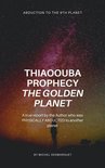 Thiaoouba Prophecy: The Golden Planet. (Abduction to the 9th Planet)