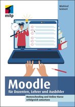 mitp Anwendungen - Moodle für Dozenten, Lehrer und Ausbilder