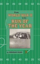 From World War II to the Run of the Year