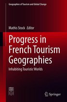 Geographies of Tourism and Global Change - Progress in French Tourism Geographies