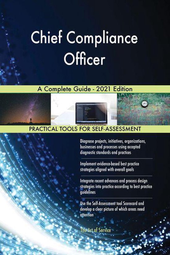 Chief Compliance Officer A Complete Guide - 2021 Edition