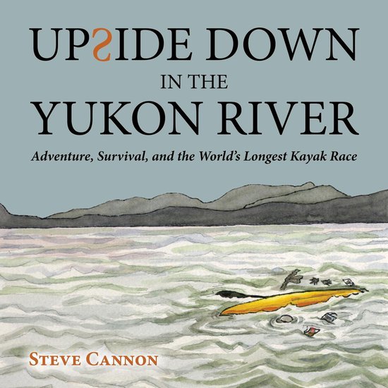 Upside Down in the Yukon River - cover