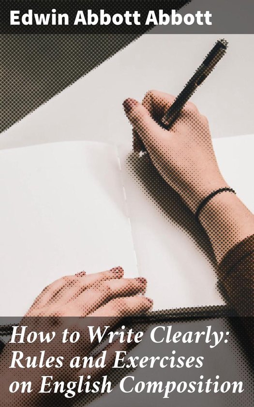 How to Write Clearly: Rules and Exercises on English Composi ... - cover