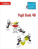 Pupil Book 4B (Busy Ant Maths)