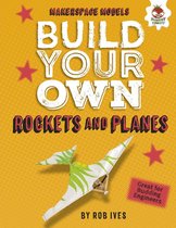 Makerspace Models - Build Your Own Rockets and Planes