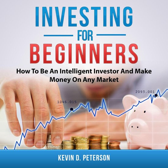 Investing for Beginners: How To Be An Intelligent Investor A ... - cover