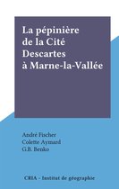 La pépinière de la Cité Descartes à Marne-la-Vallée