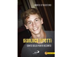 Gianluca Firetti. Santo della porta accanto
