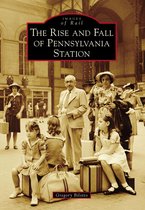 Images of Rail - The Rise and Fall of Pennsylvania Station