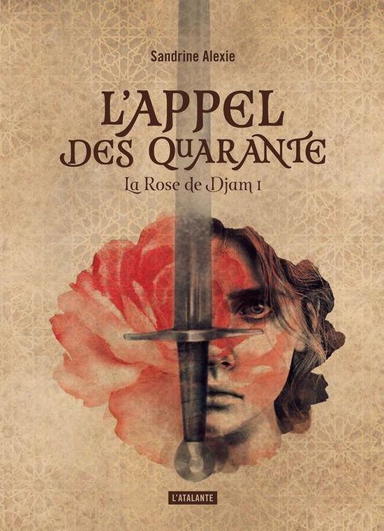 La Rose de Djam 1 - L'Appel des Quarante