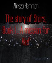 The story of Stars, Book 1 , A mission for Alef