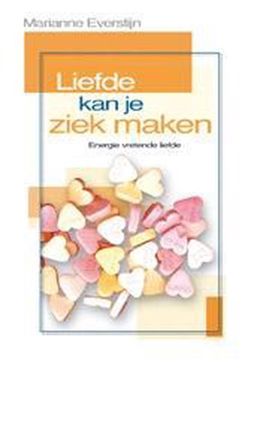 Cover van het boek 'Liefde kan je ziek maken' van Roy Martina en Marianne Eversteijn