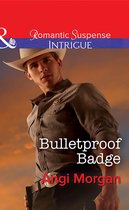 Texas Rangers: Elite Troop 1 - Bulletproof Badge (Texas Rangers: Elite Troop, Book 1) (Mills & Boon Intrigue)