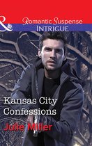 The Precinct: Cold Case 3 - Kansas City Confessions (The Precinct: Cold Case, Book 3) (Mills & Boon Intrigue)