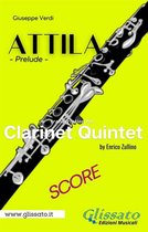 Attila (prelude) Clarinet quintet - score