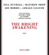 Shipp, Morris, Cleaver Dunmall - Bright Awakening (CD)