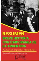RESÚMENES UNIVERSITARIOS - Resumen de Breve Historia Contemporánea de los Argentinos de Luis Alberto Romero