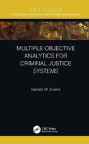 Emerging Operations Research Methodologies and Applications - Multiple Objective Analytics for Criminal Justice Systems