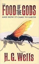 The Food of the Gods and How It Came to Earth Illustrated