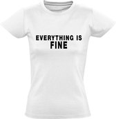 Everything is fine Dames t-shirt | positiviteit | grappig | cadeau | Wit