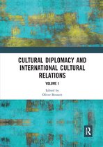 Cultural Diplomacy and International Cultural Relations: Volume I