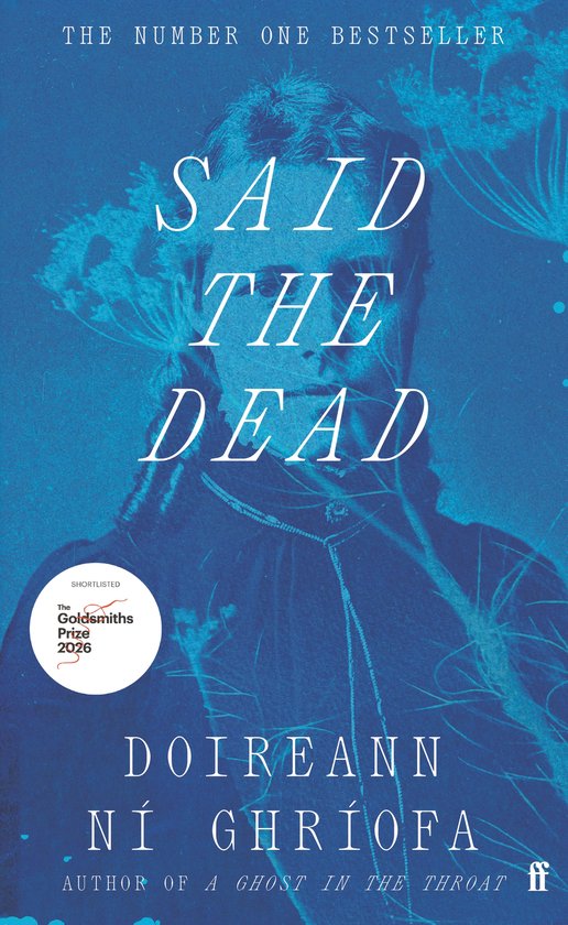 Boekomslag: blauw portret met witte tekst 'Said the Dead' en de vermelding 'Shortlisted The Goldsmiths Prize 2026'.