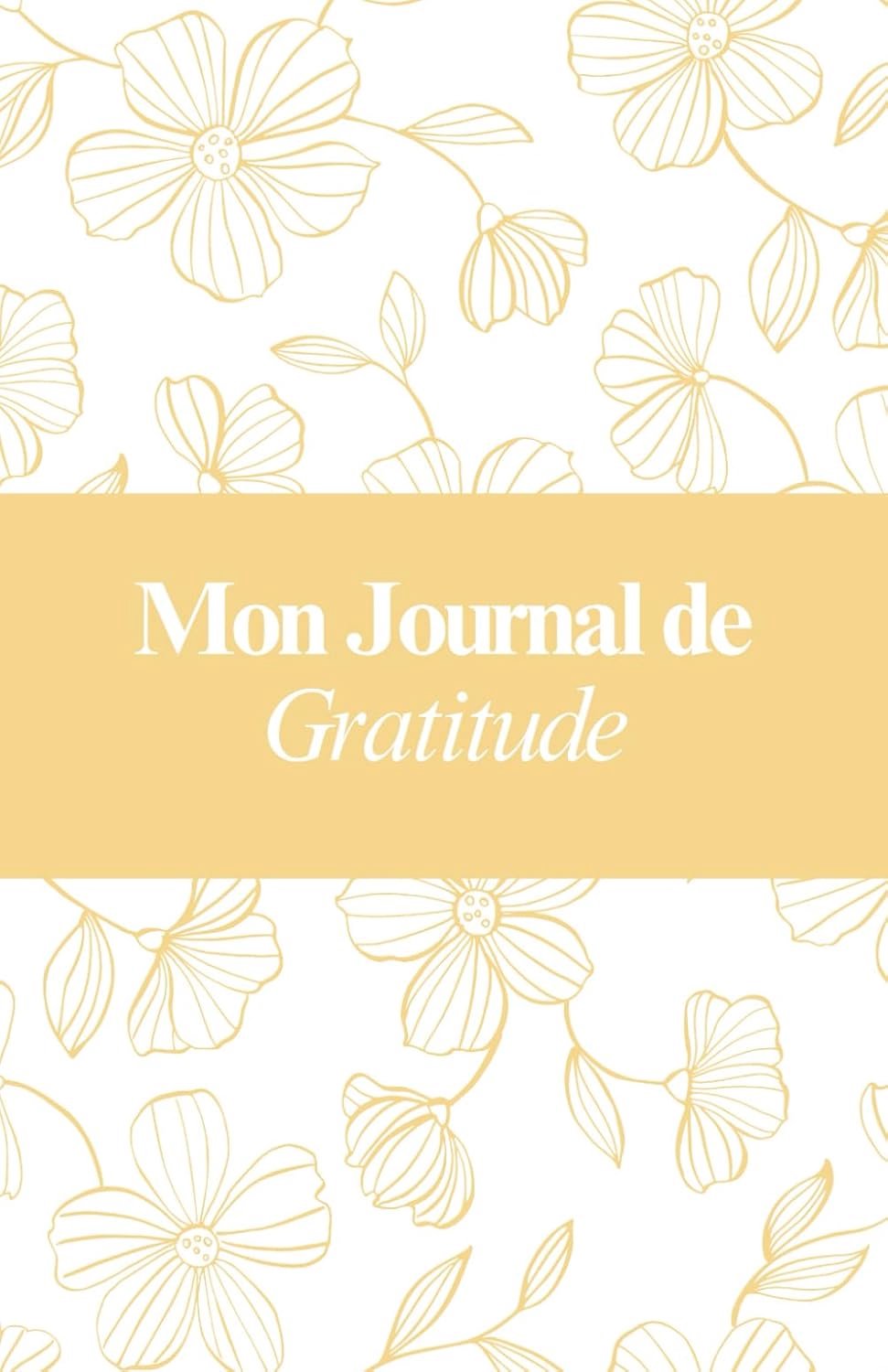 Journal de gratitude: Commencez chaque journée avec un cœur rempli de gratitude. - ShopVlot