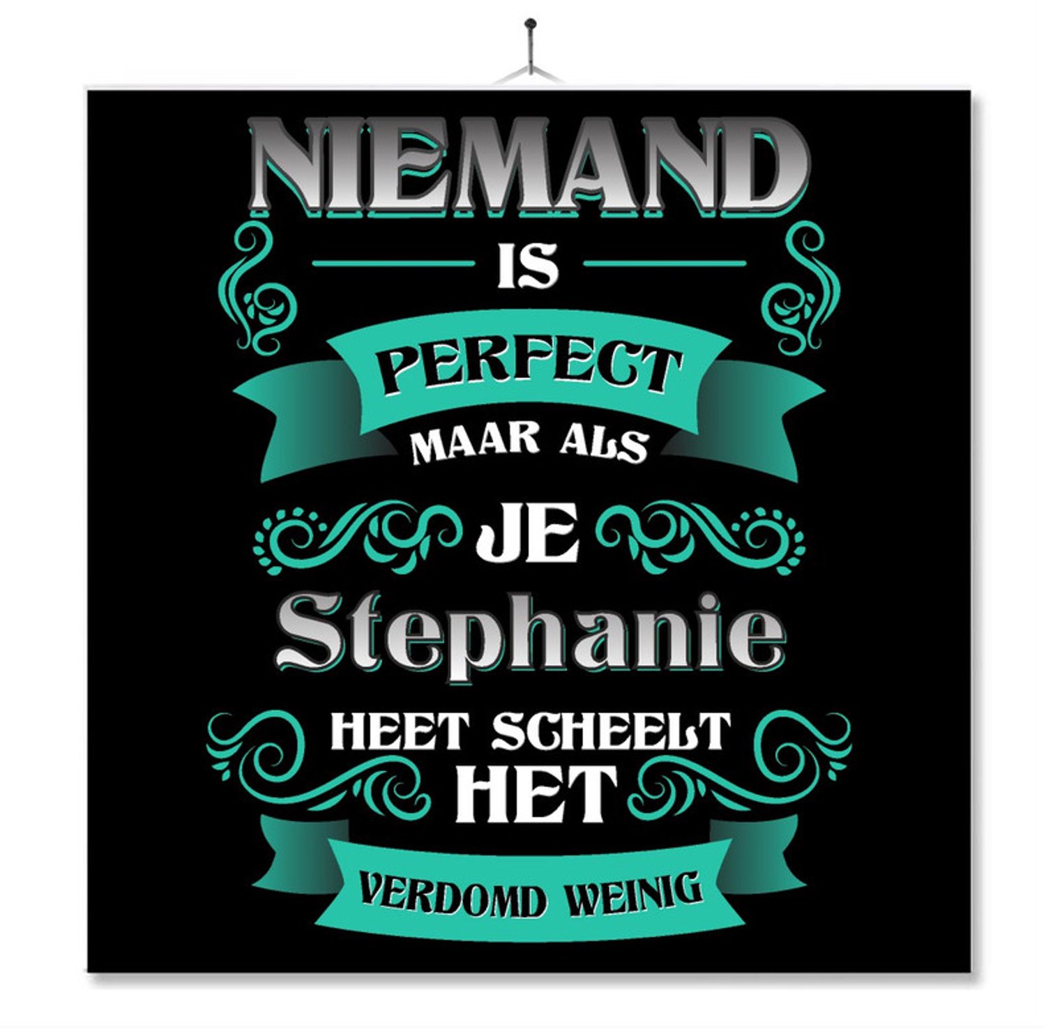 MC Living Tegel Met Opdruk | Kado | Cadeau | Niemand Is Perfect Maar Als Je Stephanie Heet Scheelt Het Verdomd Weinig Multi-Color