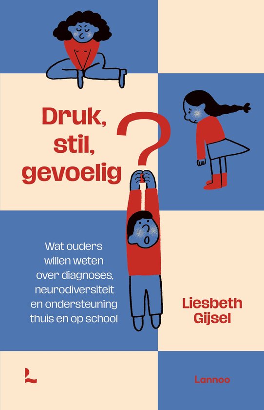 Boekomslag: illustratie van kinderen met tekst 'Druk, stil, gevoelig' en 'Wat ouders willen weten'. Auteur: Liesbeth Gijsel.