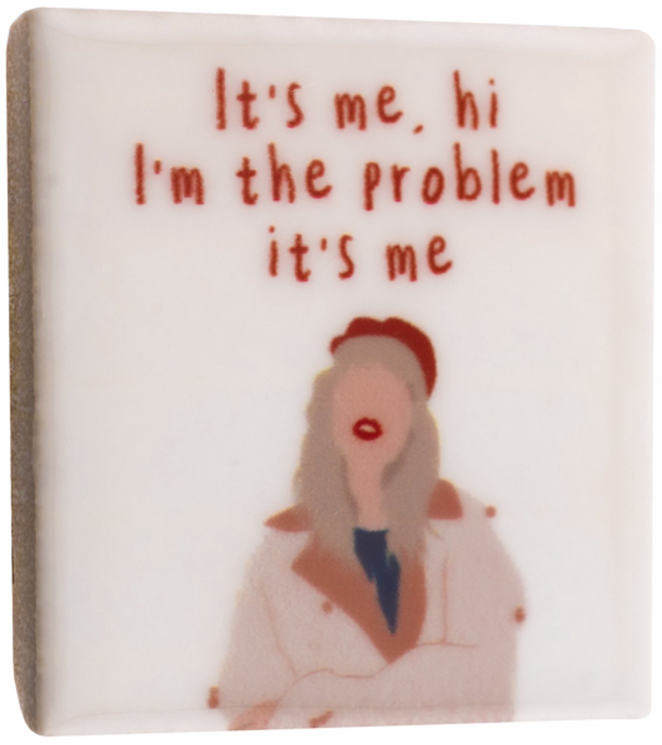 Magneettegeltje Taylor I’m The Problem