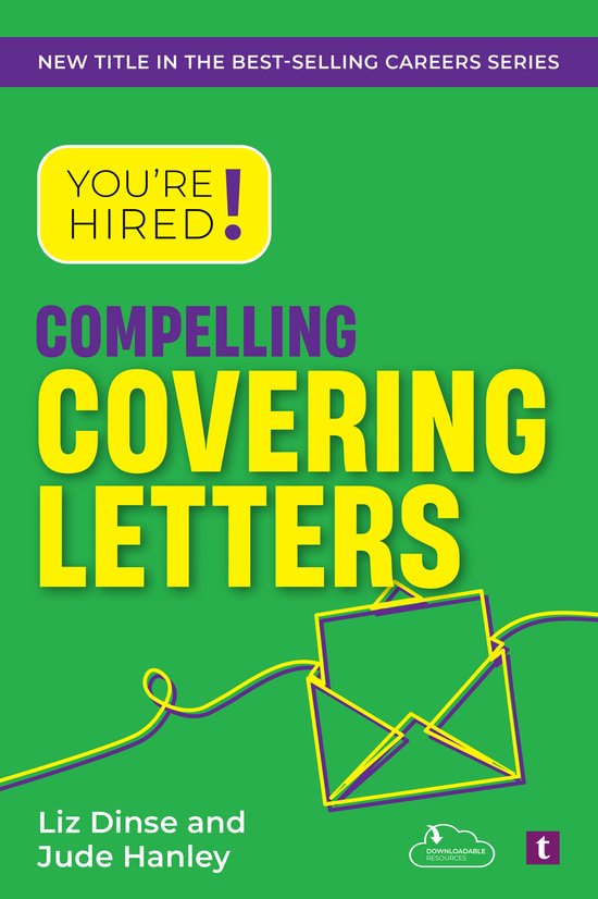 You're Hired!- You're Hired! Compelling Covering Letters - cover