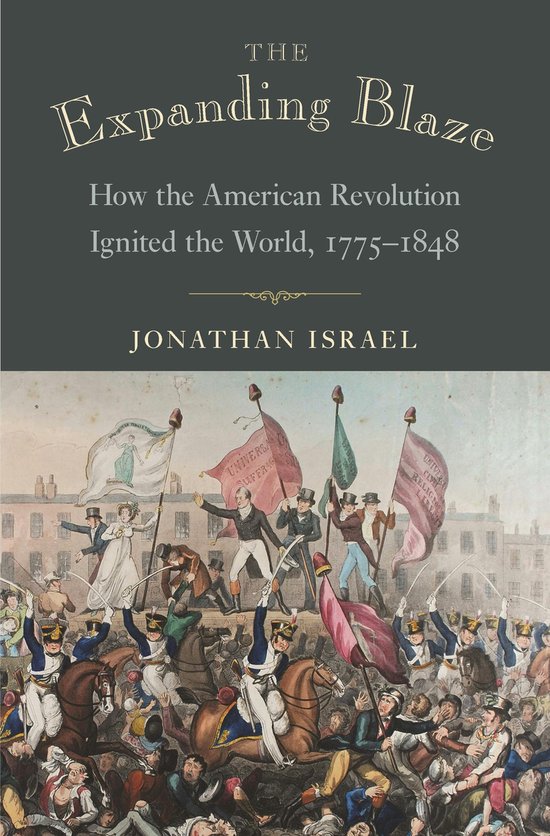 The Expanding Blaze - How the American Revolution Ignited th ... - cover