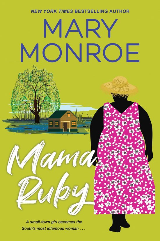 Boekomslag 'Mama Ruby' van Mary Monroe. Een zwarte vrouw met een strooien hoed en een roze jurk met witte bloemen, met een huis en boom op de achtergrond.