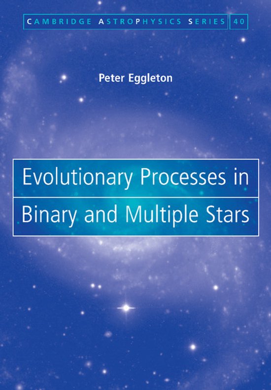 Evolutionary Processes In Binary And Multiple Stars - cover
