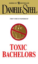 Boek "Toxic Bachelors" van Danielle Steel. De cover toont drie profielen met een rood verbodsteken.