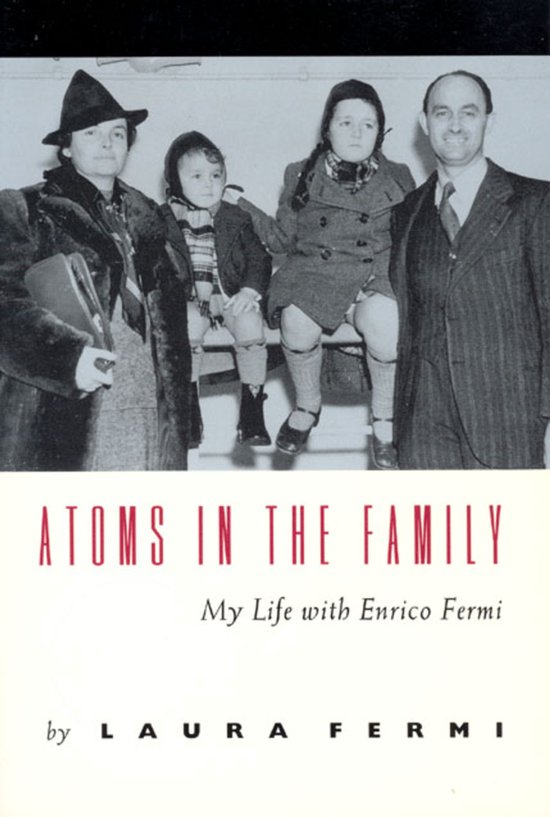 Atoms in the Family - My Life with Enrico Fermi - cover