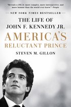 America's Reluctant Prince The Life of John F Kennedy Jr