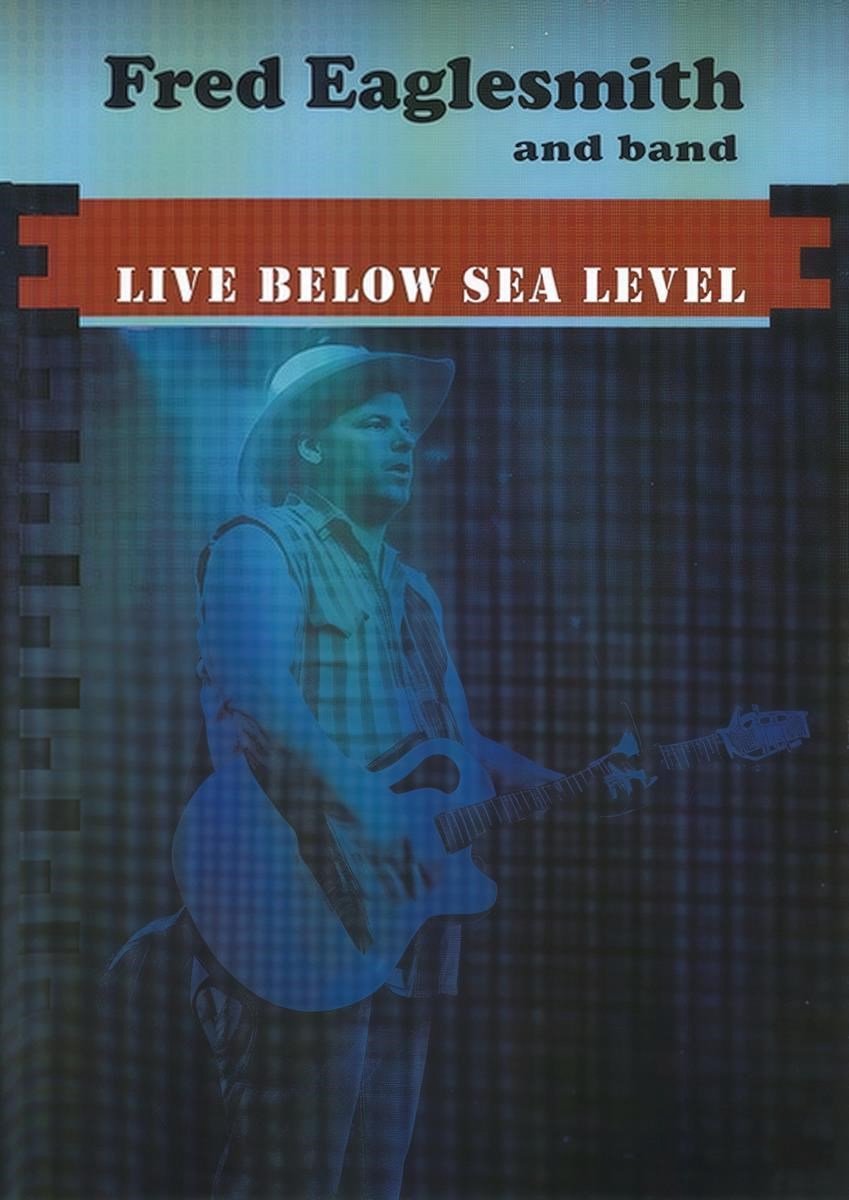 Fred Eaglesmith - Live Below Sealevel (DVD)