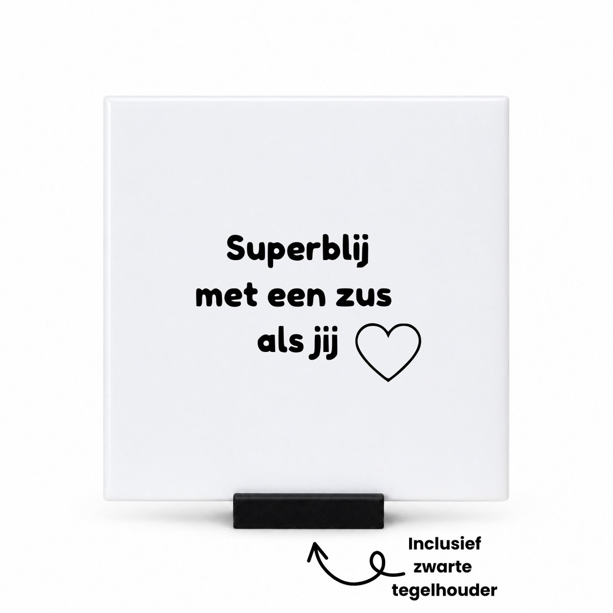 Hacebo super blij met een zus als jij tegeltje met tegelhouder - Zus - Liefste zus - tegeltjes met tekst - Familie - liefde - cadeau - jouw zus - love gift - spreuktegels - 10.8x10.8 CM Wit