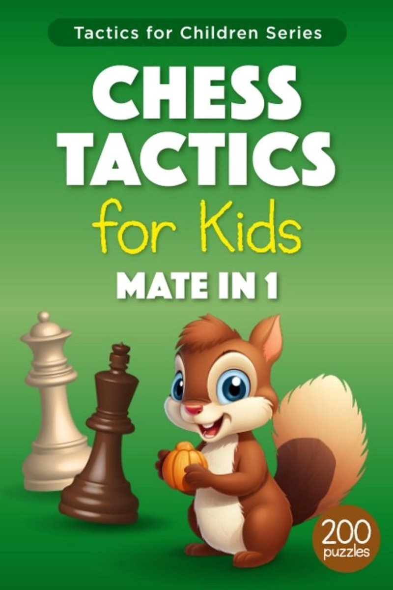 Schaaktactiek voor Kids - 200+ Mate in 1 Opgaven voor Training en Verbetering