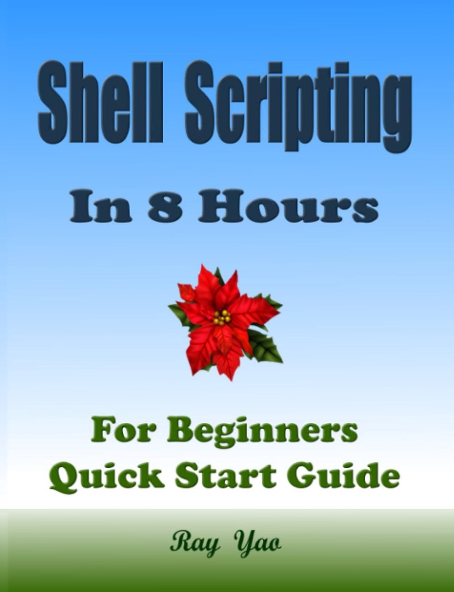 Linux Shell Scripting Programming, In 8 Hours, For Beginners, Learn Coding Fast: Linux Bash Scripting, and Shell - ShopVlot