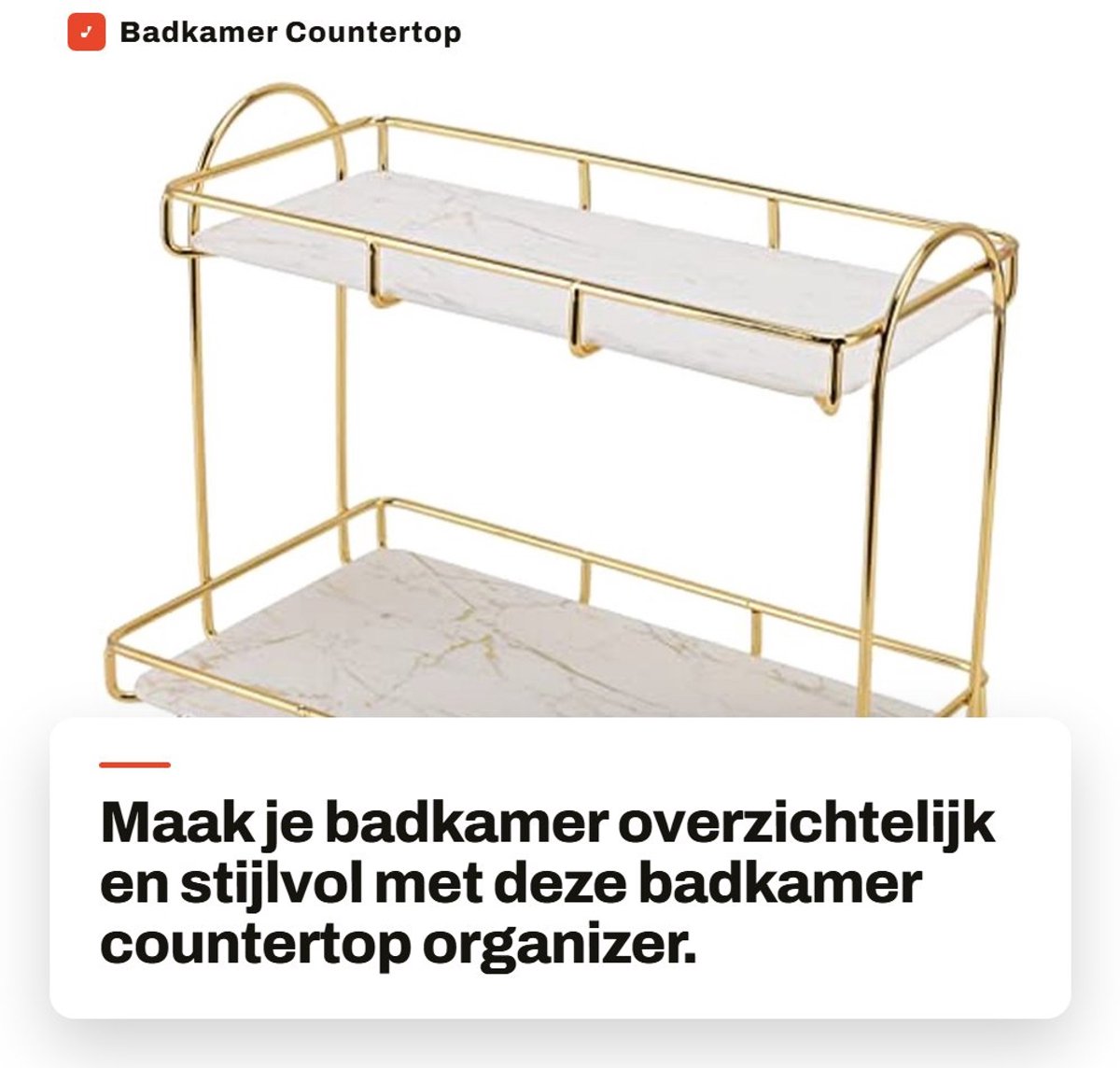 Dailygoods- Badkamer Organizer - Stevig en Duurzaam - 2 Laags Opbergrek - Gouden Coating - Makkelijk Schoon te Maken - Inclusief Niet-Markerende Tape