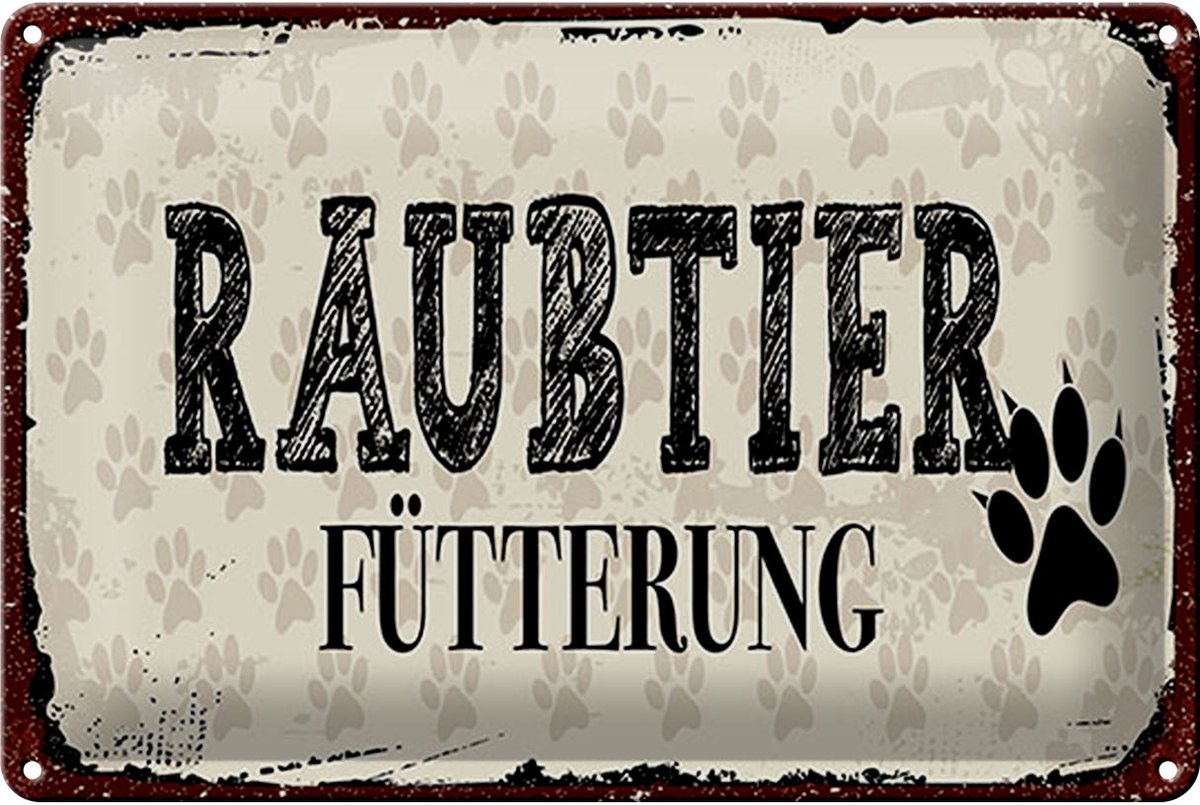 Blechschild Spruch 20x30 cm Raubtier Fütterung Schild
