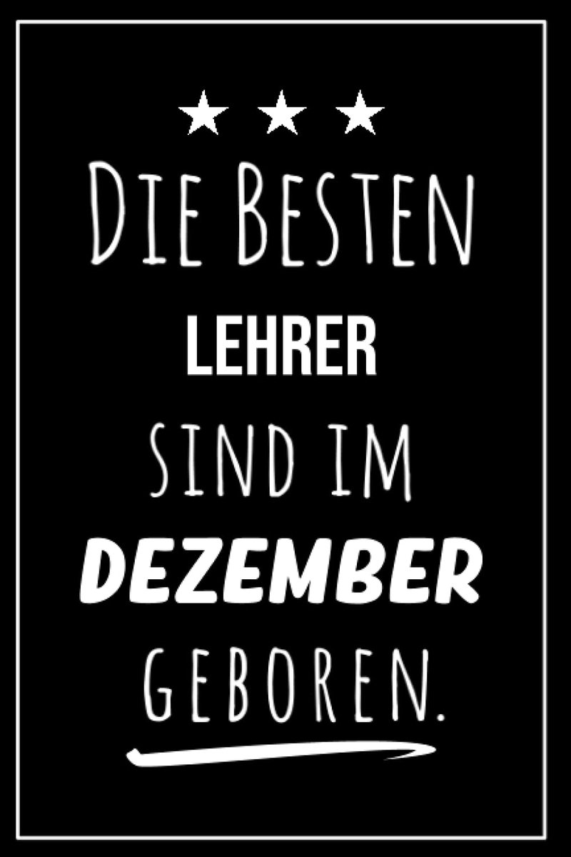 besten Lehrer sind im Dezember geboren: Notizbuch A5 I Dotted I 160