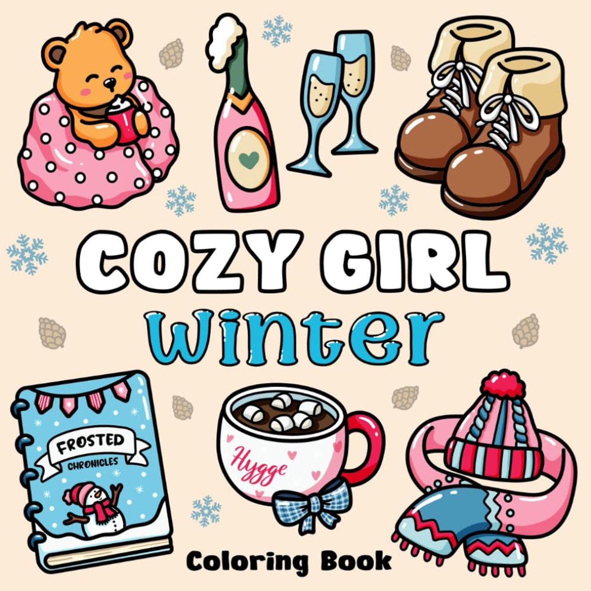 Girl Winter Coloring Book: Bold and Easy Hygge Inspired Designs for Adults & Teens. Simple, Cute Illustrations with Thick Lines
