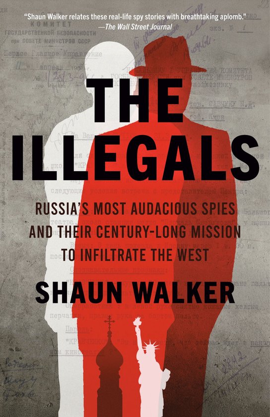 Boek "The Illegals" met een rode en witte schaduw van een man in pak, met de titel en "Russia's Most Audacious Spies" in witte letters.